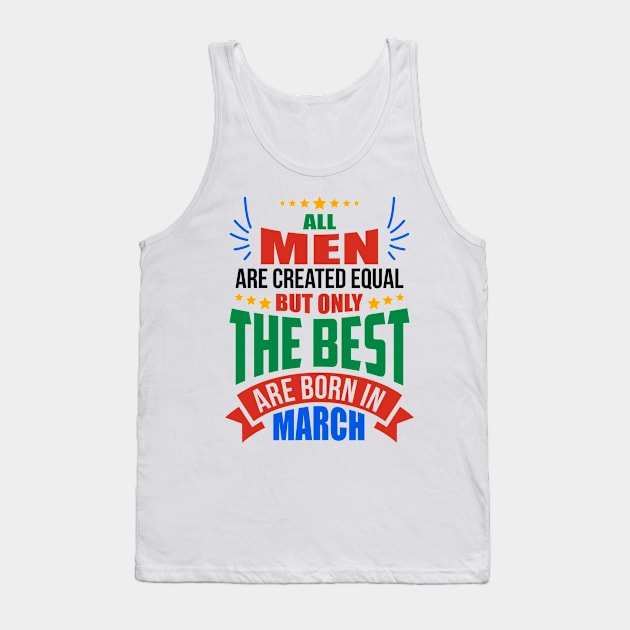 MARCH Birthday Special - MEN Tank Top by TheArtism